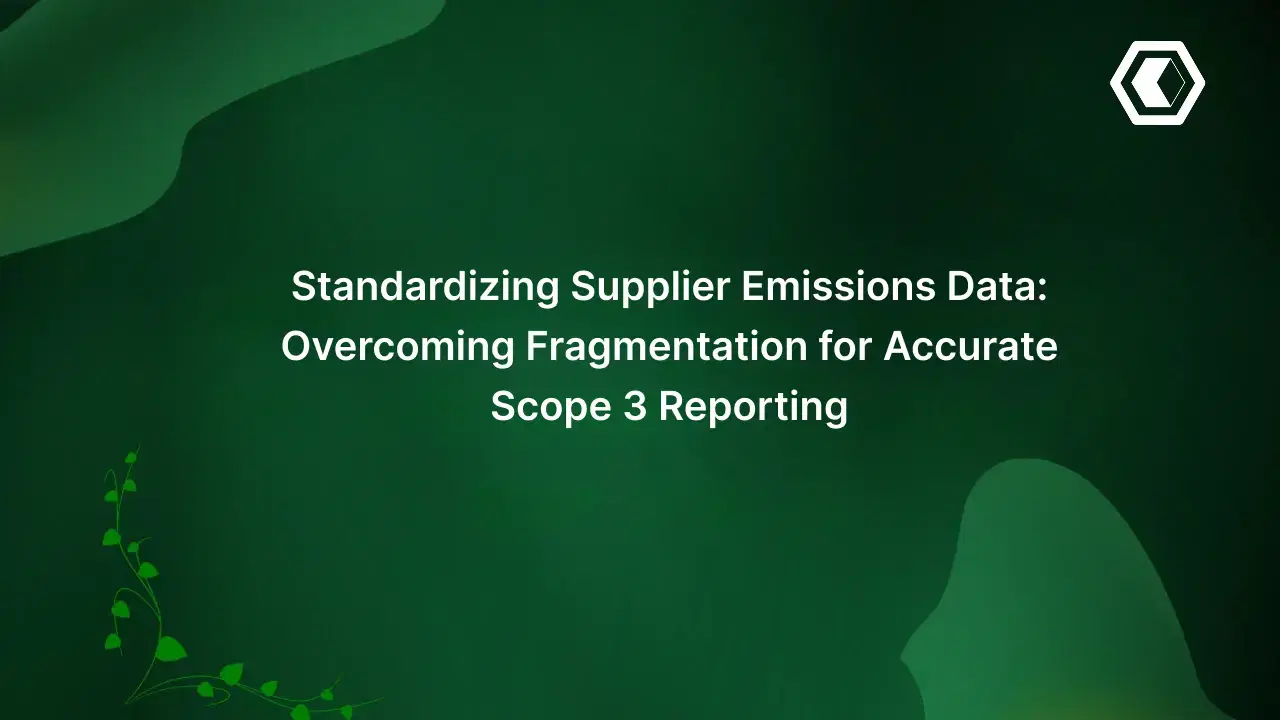 Thumbnail for  Standardizing Supplier Emissions Data: Overcoming Fragmentation for Accurate Scope 3 Reporting