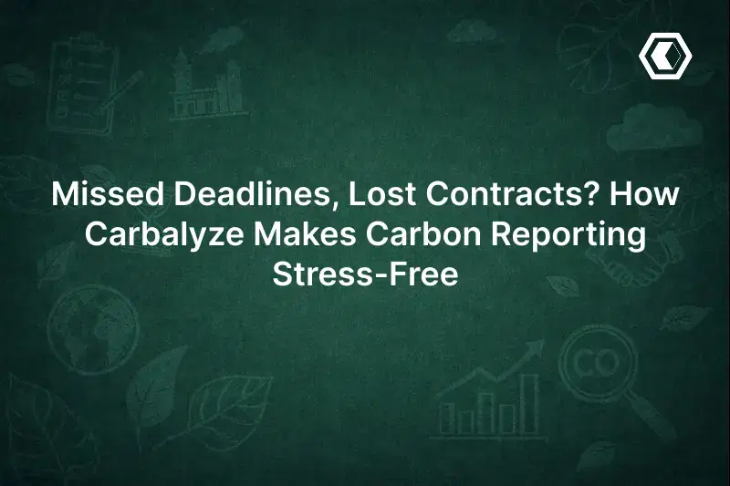 Thumbnail for Missed Deadlines, Lost Contracts? How Carbalyze Makes Carbon Reporting Stress-Free